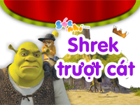 Shrek trượt cát
